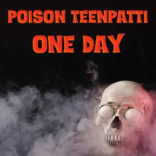 TEENPATTI POISON ONE DAY on All Panel